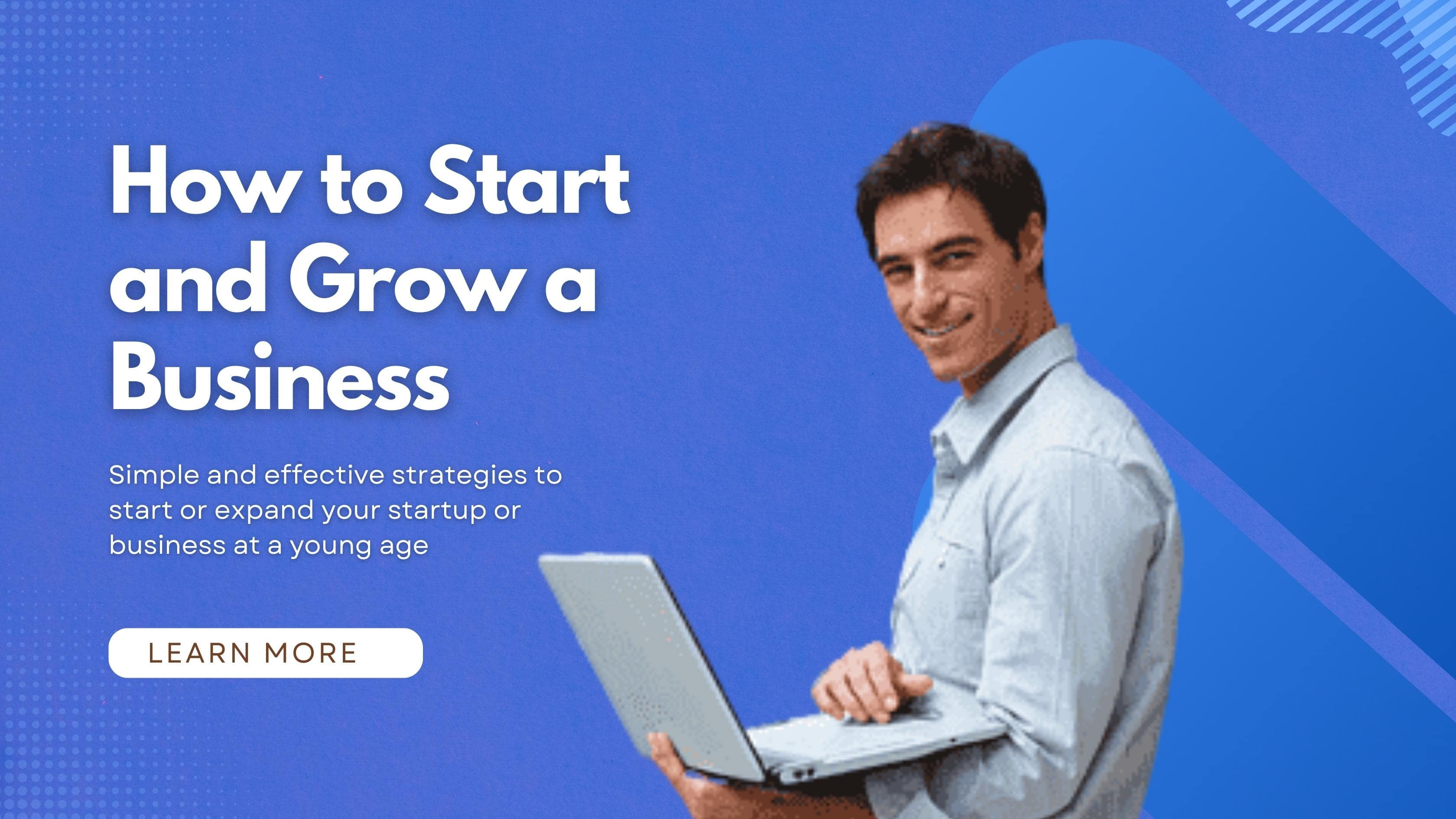 How to Start Startup and Grow your Business